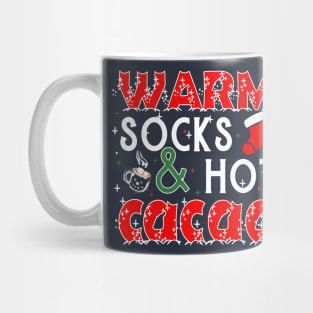 Warm Socks and hot cacao - christmas sayings Mug